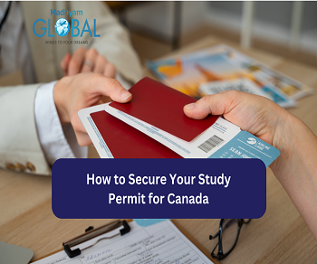 How to Secure Your Study Permit for Canada