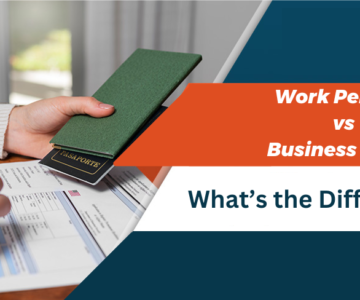 Work Permits vs. Business Visas: What’s the Difference?